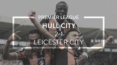 Video highlights Premier League antara Hull City melawan Leicester City yang berakhir dengan skor 2-1, Sabtu (13/8/2016) WIB