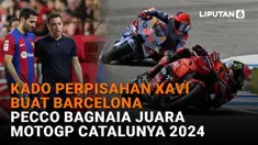 Mulai dari kado perpisahan Xavi buat Barcelona hingga Pecco Bagnaia juara MotoGP Catalunya 2024, berikut sejumlah berita menarik News Flash Sport Liputan6.com.