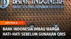 Bank Indonesia memastikan transaksi menggunakan QRIS masih aman, namun semua pihak harus lebih teliti dan berhati-hati sebelum membayar menggunakan QRIS.