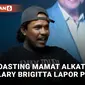 Mamat Alkatiri Dilaporkan Hillary Brigitta Lasut