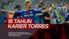 Berita video perjalanan karier Fernando Torres selama 18 tahun sebagai pesepak bola profesional.