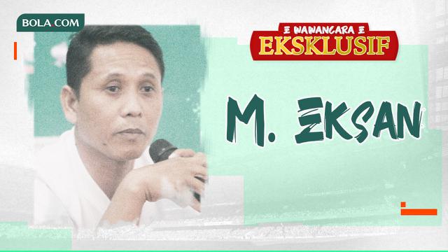 Wawancara Eksklusif -  M Eksan