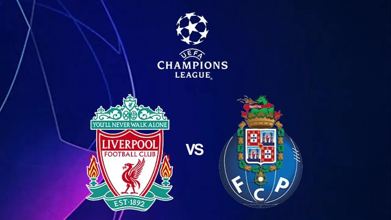 Liga Champions - Liverpool Vs FC Porto