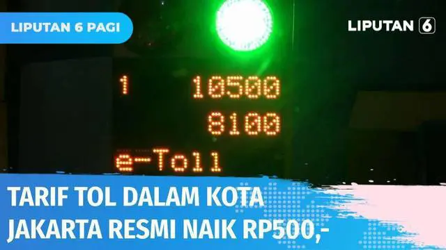 VIDEO: Tarif Tol Dalam Kota Jakarta Resmi Naik Rp 500 per Golongan