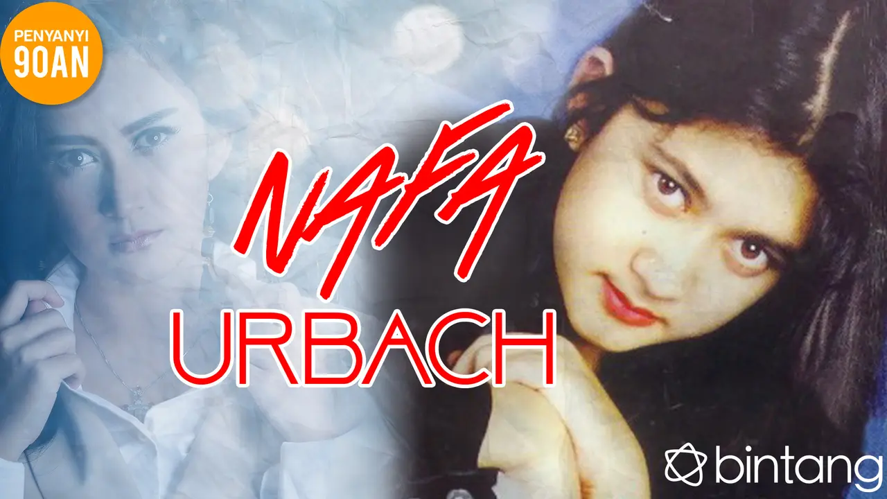 [Bintang] Penyanyi 90-an: Nafa Urbach