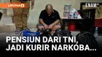 Pensiunan TNI AD Jadi Kurir Narkoba!