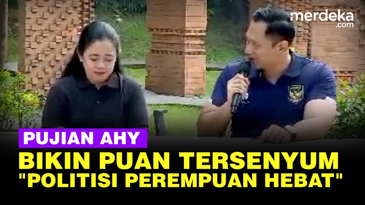 VIDEO: AHY Puji Puan Maharani, Politisi Perempuan Hebat dan Lengkap Rekam Jejaknya