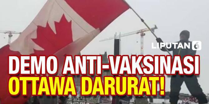VIDEO: Gara-Gara Demo Anti-Vaksinasi Covid-19, Kota Ottawa Berstatus Darurat
