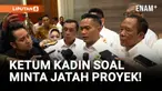 Ketum Kadin bakal Telusuri Permintaan Jatah Proyek Cilegon