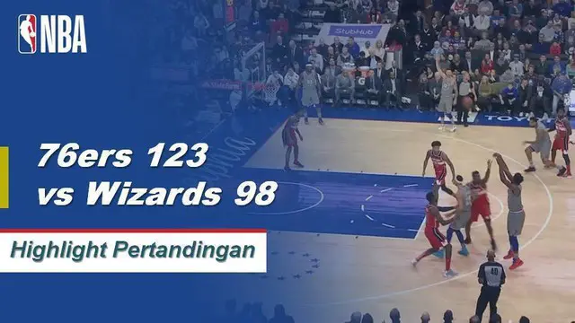Cuplikan Pertandingan NBA : 76ers 123 vs Wizards 98