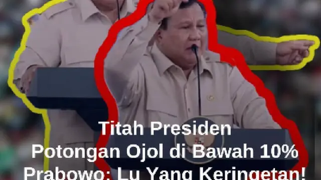 Prabowo Bertitah! Potongan Ojol di Bawah 10%: Lu yang Keringetan, Enak Aje Dia Dapat Duit