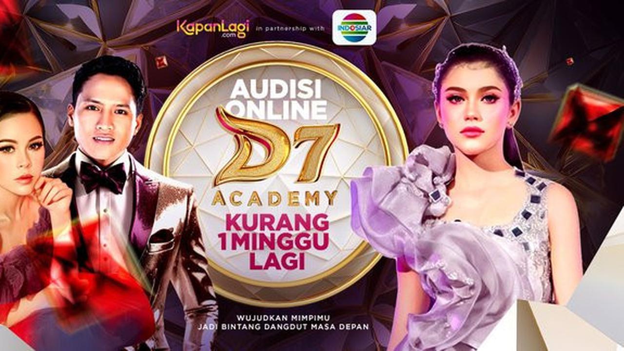 Pendaftaran Audisi Online D'Academy 7 Kurang Satu Minggu Lagi, Buruan Daftar!
