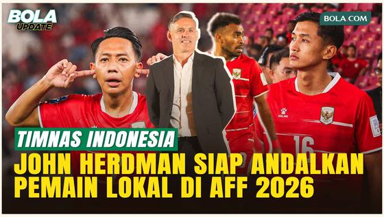 John Herdman Puji Beckham Putra dan Dony Tri, Pemain Lokal Tunjukkan Perkembangan Spektakuler
