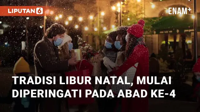 VIDEO: Mengingat Tradisi Libur Saat Natal, Mulai Diperingati Pada Abad ke-4