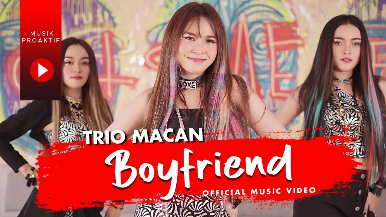 Trio Macan - Boyfriend