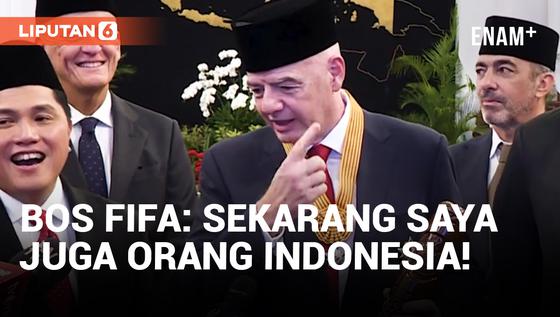 VIDEO: Dianugerahi Bintang Jasa Pratama, Presiden FIFA Klaim Kini Jadi Orang Indonesia