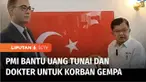 Palang Merah Indonesia menyerahkan bantuan kemanusiaan kepada korban terdampak gempa bumi di Turki. Selain uang tunai, PMI juga mengirim tim dokter untuk memberikan penanganan medis kepada para korban gempa.