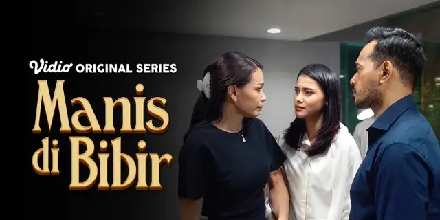 Sinopsis Series Manis di Bibir Episode Terakhir, Alma dan Niken Berusaha Bangkit