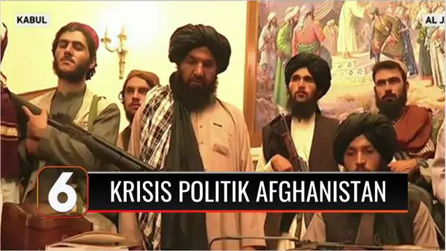 VIDEO: Begini Kronologi Krisis Politik di Afghanistan