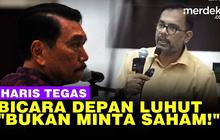 VIDEO: Haris Azhar Beri Penjelasan Depan Menko Luhut, "Bukan Saya Minta Saham!"
