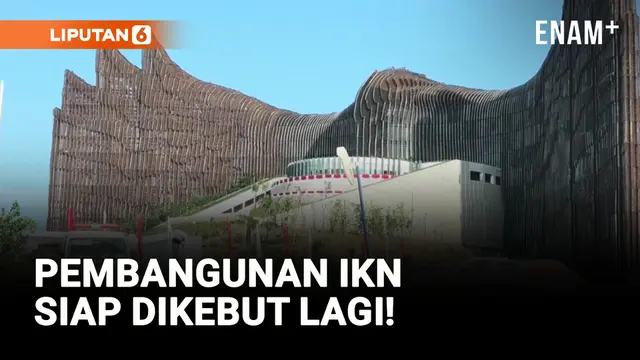 VIDEO: Anggaran IKN Kembali Dibuka, Pembangunan Siap Dikebut!
