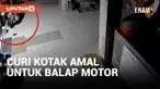 Butuh Duit Untuk Balap Motor, Seorang Pemuda Nekat Curi Kotak Amal