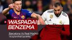 Berita Video Barcelona Vs Real Madrid, Kembali Tajamnya Benzema
