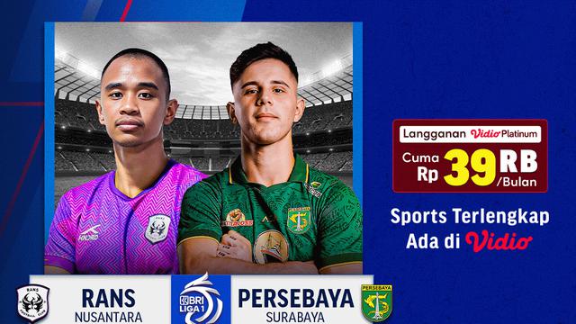Jadwal dan Live Streaming BRI Liga 1 RANS vs Persebaya di Vidio