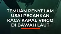 Temuan Penyelam Usai Pecahkan Kaca Kapal Virgo di Bawah Laut