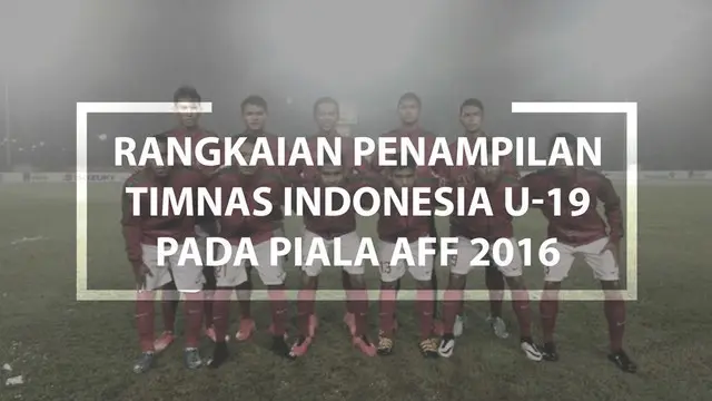 Video rangkuman perjalanan Timnas Indonesia U-19 pada Piala AFF U-19 2016 yang berlangsung di Vietnam.