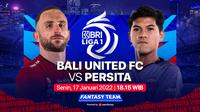 Big Match BRI Liga 1 Senin, 17 Januari : Bali United Vs Persita