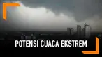 Potensi cuaca esktrem diperkirakan akan melanda sejumlah daerah di Indonesia.