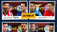 Jadwal Babak 16 Besar Liga Champions di SCTV dan Vidio, 24-25 Februari 2021
