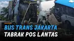 Sebuah bus Transjakarta Tabrak pos lantas di PGC, Jakarta Timur.