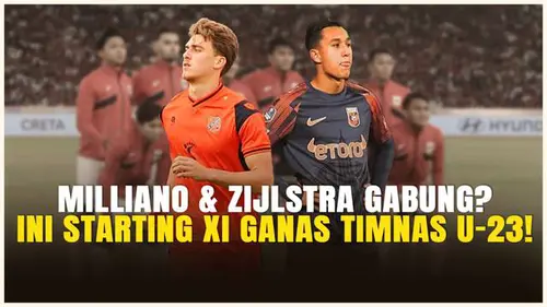 VIDEO: Prediksi Starting XI Timnas Indonesia U-23 Jika Milliano Jonathans &amp; Mauro Zijlstra Gabung