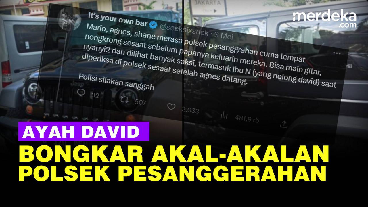 VIDEO: Ayah David Tuding Polsek Pesanggerahan 'Masuk Angin' Kasus Mario Dandy