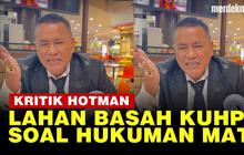 VIDEO: Hotman Kritik Keras KUHP Baru Soal Hukuman Mati: Lahan Basah Buat Kalapas