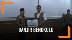 Badan Nasional Penanggulangan Bencana memberikan bantuan uang sebesar 2,25 Miliar kepada pemerintah daerah Bengkulu untuk menangani dampak bencana banjir dan longsor.