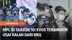 Tim Evos Legends gagal melaju ke babak playoff turnamen Mobile Legends Professional League Indonesia musim kesepuluh, setelah dikalahkan RRQ Hoshi, pada Sabtu (01/10) malam.