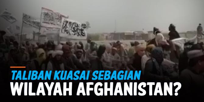 VIDEO: Taliban Klaim Kuasai Mayoritas Perbatasan Afghanistan
