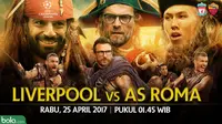Jadwal Liverpool Vs AS Roma, Siaran Langsung Semifinal Liga Champions