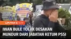 Ketua Umum PSSI Mochamad Iriawan menolak mundur karena memiliki tanggung jawab atas pecahnya tragedi Stadion Kanjuruhan, Malang, yang menewaskan 131 suporter sepak bola. Iriawan mengklaim, kepeduliannya terhadap kasus ini sebagai bentuk tanggung jawa...