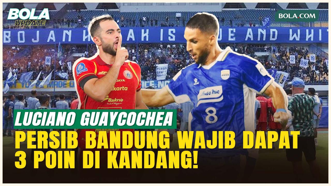 Harga Mati! Persib Bandung Wajib Dapat 3 Poin di Kandang, Luciano Guaycochea: Harus Bermain 100%