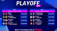 Jadwal dan live streaming Liga Champions 2024/25 babak play-off di Vidio. Saksikan dan jangan lewatkan laga penentuan tim untuk menuju Round of 16 hanya di Vidio. (sum. doc. vidio.com)