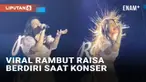 Media sosial baru-baru ini dibuat geger saat Raisa Andriana manggung. Sejumlah helai rambut Raisa tiba-tiba berdiri saat ia tampil. Rambut naik saat lantunan musik mulai menggelegar kala Raisa membawakan lagu 'Kali Kedua'. Penggemar sempat khawatir d...