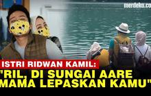 VIDEO: Pesan Haru Istri Ridwan Kamil, Ikhlas Melepas Eril di Sungai Aare