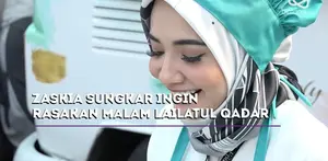 Zaskia Sungkar ingin mencari tahu seperti apa nikmatnya malam Lailatul Qadar.