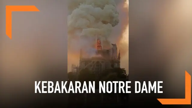 VIDEO: Detik-Detik Katedral Notre-Dame Paris Terbakar