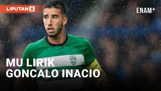 VIDEO: Manchester United Rencana Rekrut Goncalo Inacio pada Januari 2024