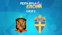 Pertandingan Grup E Euro 2020 (Euro 2021): Spanyol Vs Swedia. (Bola.com/Dody Iryawan)